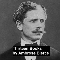Thirteen Books (eBook, ePUB) - Bierce, Ambrose