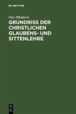 Grundriss der christlichen Glaubens- und Sittenlehre (eBook, PDF)