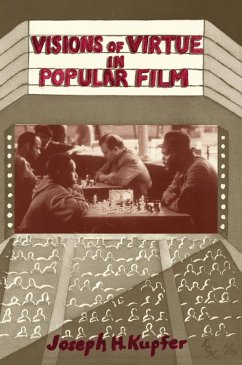 Visions Of Virtue In Popular Film (eBook, PDF) - Kupfer, Joseph