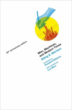 Men, Machines, and Modern Times, 50th Anniversary Edition (eBook, ePUB) - Morison, Elting E.