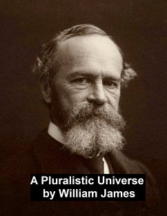 A Pluralistic Universe (eBook, ePUB) - James, William