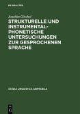 Strukturelle und instrumentalphonetische Untersuchungen zur gesprochenen Sprache (eBook, PDF)