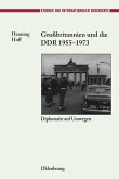 Großbritannien und die DDR 1955-1973 (eBook, PDF)