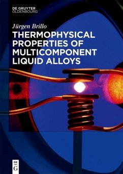 Cover Thermophysical Properties of Multicomponent Liquid Alloys (eBook, PDF)