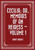 Cecilia; Or, Memoirs of an Heiress — Volume 1 (eBook, ePUB)