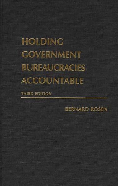 Holding Government Bureaucracies Accountable (eBook, PDF) Holding Government Bureaucracies Accountable (eBook, PDF)