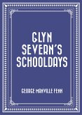 Glyn Severn's Schooldays (eBook, ePUB)