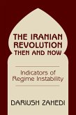 The Iranian Revolution Then And Now (eBook, ePUB)