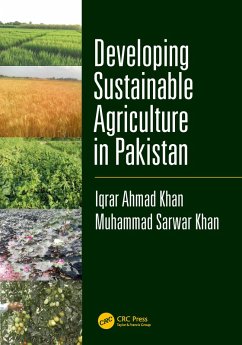 Developing Sustainable Agriculture in Pakistan (eBook, PDF) - Khan, Iqrar Ahmad; Khan, Muhammad Sarwar