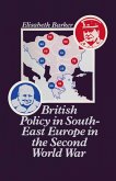 British Policy in South East Europe in the Second World War (eBook, PDF)