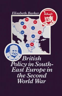British Policy in South East Europe in the Second World War (eBook, PDF) - Barker, Elisabeth