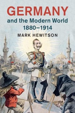 Germany and the Modern World, 1880-1914 (eBook, ePUB) - Hewitson, Mark