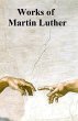 Works of Martin Luther (eBook, ePUB) - Bild 1