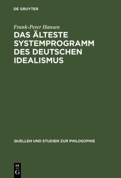 Das älteste Systemprogramm des deutschen Idealismus (eBook, PDF) - Hansen, Frank-Peter