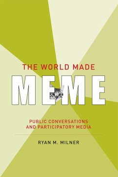 The World Made Meme (eBook, ePUB) - Milner, Ryan M.
