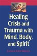 Healing Crisis and Trauma with Mind,... - Bild 1