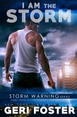I Am the Storm (Storm Warning, #5) (eBook, ePUB)