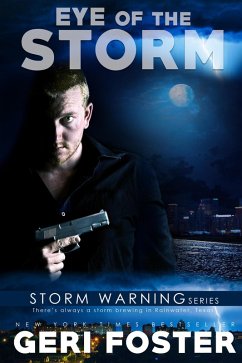 Eye of the Storm (Storm Warning, #8) (eBook, ePUB) - Foster, Geri