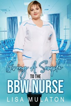 Cover Giving A Sample To The BBW Nurse (eBook, ePUB)