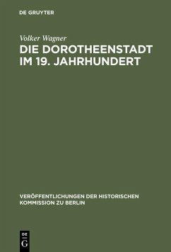 Die Dorotheenstadt im 19. Jahrhundert (eBook, PDF) - Wagner, Volker