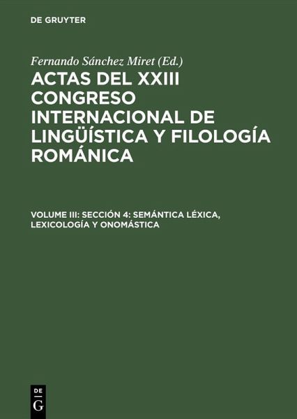 Sección 4: Semántica léxica, lexicología y onomástica (eBook, PDF) Sección 4: Semántica léxica, lexicología y onomástica (eBook, PDF)