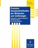 Proteine: Standardmethoden der Molekular- und Zellbiologie (eBook, PDF)