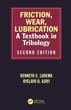 Friction, Wear, Lubrication (eBook, PDF) - Ludema, Kenneth C; Ajayi, Layo