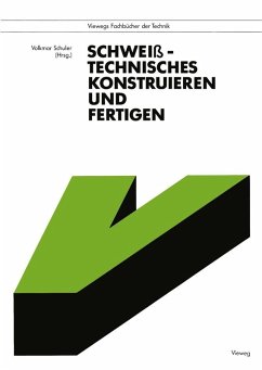 Schweißtechnisches Konstruieren und Fertigen (eBook, PDF)