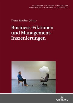 Business-Fiktionen und Management-Inszenierungen (eBook, ePUB)
