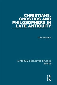 Cover Christians, Gnostics and Philosophers in Late Antiquity (eBook, PDF)