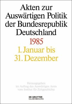 Akten zur Auswärtigen Politik der Bundesrepublik Deutschland 1985 (eBook, PDF)