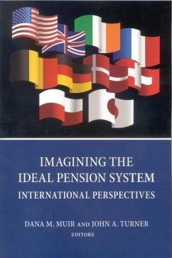 Imagining the Ideal Pension System (eBook, PDF) - Muir, Dana M; Turner, John A