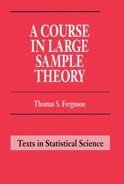 A Course in Large Sample Theory (eBook, ePUB) - Ferguson, Thomas S.