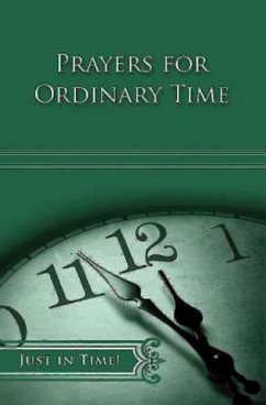 Just in Time! Prayers for Ordinary Time - eBook [ePub] (eBook, ePUB)