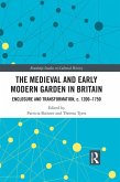 The Medieval and Early Modern Garden in Britain (eBook, PDF)