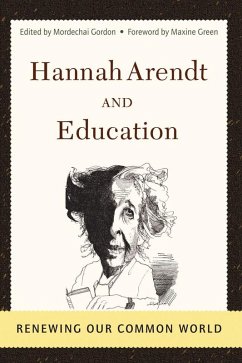 Hannah Arendt And Education (eBook, PDF) - Gordon, Mordechai