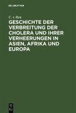 Geschichte der Verbreitung der Cholera und ihrer Verheerungen in Asien, Afrika und Europa (eBook, PDF)