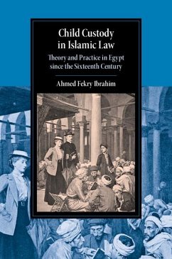 Child Custody in Islamic Law (eBook, ePUB) - Ibrahim, Ahmed Fekry