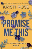 Promise Me This: The Meryton Brides (A Modern Pride and Prejudice Retelling, #4) (eBook, ePUB)