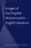 Images of the Prophet Muhammad in English Literature (eBook, PDF) Images of the Prophet Muhammad in English Literature (eBook, PDF)