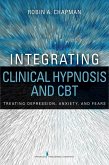 Integrating Clinical Hypnosis and CBT (eBook, ePUB)