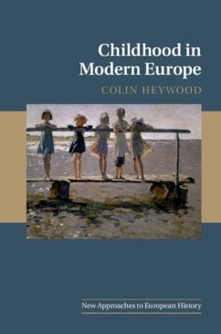Childhood in Modern Europe (eBook, PDF) - Heywood, Colin