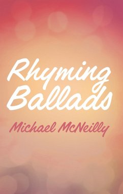 Rhyming Ballads (eBook, ePUB) - McNeilly, Michael S. A.