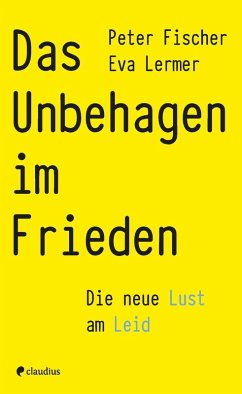 Das Unbehagen im Frieden (eBook, ePUB) - Fischer, Peter; Lermer, Eva