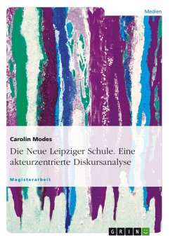 Die Neue Leipziger Schule - Eine akteurzentrierte Diskursanalyse (eBook, ePUB)