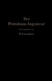 Der Petroleum-Ingenieur (eBook, PDF) Der Petroleum-Ingenieur (eBook, PDF)