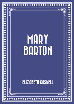 Mary Barton (eBook, ePUB) - Gaskell, Elizabeth