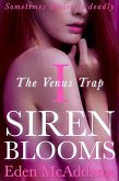 The Venus Trap (Siren Blooms Serial, #1) (eBook, ePUB)