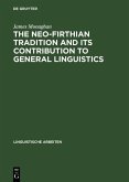 The Neo-Firthian Tradition and Its Contribution to General Linguistics (eBook, PDF) The Neo-Firthian Tradition and Its Contribution to General Linguistics (eBook, PDF)