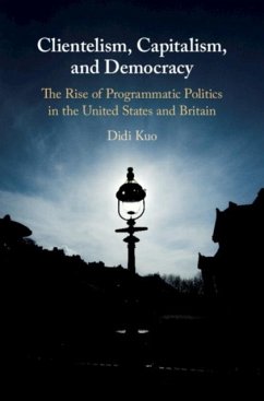 Clientelism, Capitalism, and Democracy (eBook, PDF) - Kuo, Didi